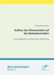 Cover von Einfluss des Klimawandels auf das Gebäudeverhalten: Eine energetische und ökonomische Betrachtung
