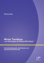 Cover von Michel Tremblays 'Les Chroniques du Plateau-Mont-Royal': Eine Betrachtung der realistischen und phantastischen Elemente