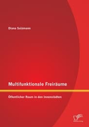 Cover von Multifunktionale Freiräume: Öffentlicher Raum in den Innenstädten