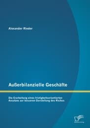 Cover von Außerbilanzielle Geschäfte: Die Erarbeitung eines fristigkeitsorientierten Ansatzes zur besseren Darstellung des Risikos