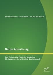 Cover von Native Advertising: Das Trojanische Pferd der Marketing Strategen um das ultimative Gewinnmodell