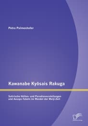 Cover von Kawanabe Kyosais Rakuga: Satirische Höllen- und Paradiesvorstellungen und Aesops Fabeln im Wandel der Meiji-Zeit