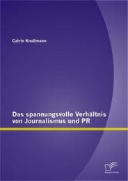 Cover von Das spannungsvolle Verhältnis von Journalismus und PR