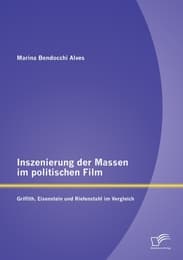 Cover von Inszenierung der Massen im politischen Film: Griffith, Eisenstein und Riefenstahl im Vergleich