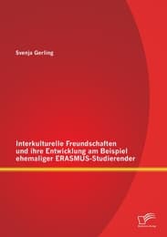 Cover von Interkulturelle Freundschaften und ihre Entwicklung am Beispiel ehemaliger ERASMUS-Studierender
