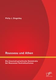 Cover von Rousseau und Athen: Die klassisch-griechische Demokratie bei Rousseaus Kontraktualismus