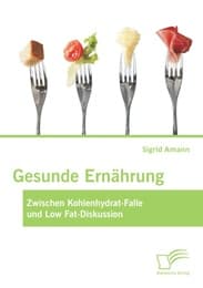 Cover von Gesunde Ernährung: Zwischen Kohlenhydrat-Falle und Low Fat-Diskussion
