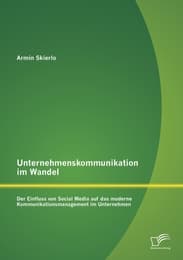 Cover von Unternehmenskommunikation im Wandel - Der Einfluss von Social Media auf das moderne Kommunikationsmanagement im Unternehmen