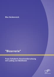Cover von 'Bizarrerie' - Franz Schuberts Auseinandersetzung mit Ludwig van Beethoven