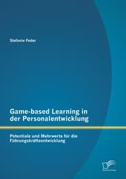 Cover von Game-based Learning in der Personalentwicklung: Potentiale und Mehrwerte für die Führungskräfteentwicklung