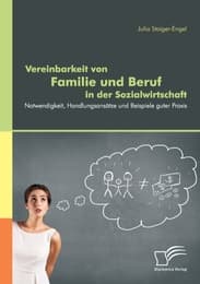 Cover von Vereinbarkeit von Familie und Beruf in der Sozialwirtschaft: Notwendigkeit, Handlungsansätze und Beispiele guter Praxis