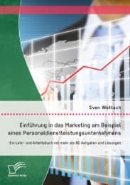 Cover von Einführung in das Marketing am Beispiel eines Personaldienstleistungsunternehmens: Ein Lehr- und Arbeitsbuch mit mehr als 80 Aufgaben und Lösungen
