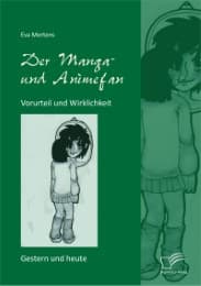 Cover von Der Manga- und Animefan: Vorurteil und Wirklichkeit - Gestern und heute