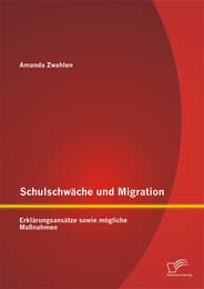 Cover von Schulschwäche und Migration: Erklärungsansätze sowie mögliche Maßnahmen