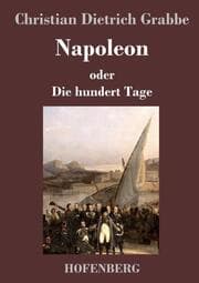 Cover von Napoleon oder Die hundert Tage