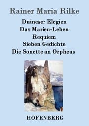 Cover von Duineser Elegien/Das Marien-Leben/Requiem/Sieben Gedichte/Die Sonette an Orpheus