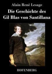 Cover von Die Geschichte des Gil Blas von Santillana
