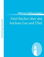 Cover von Fünf Bücher über das höchste Gut und Übel