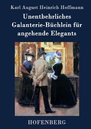 Cover von Unentbehrliches Galanterie-Büchlein für angehende Elegants