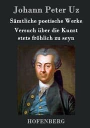 Cover von Sämtliche poetische Werke / Versuch über die Kunst stets fröhlich zu seyn