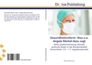 Cover von Gesundheitsreform.Was u.a.Angela Merkel dazu sagt