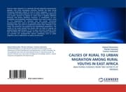 Cover von CAUSES OF RURAL TO URBAN MIGRATION AMONG RURAL YOUTHS IN EAST AFRICA