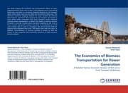 Cover von The Economics of Biomass Transportation for Power Generation