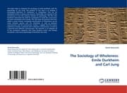 Cover von The Sociology of Wholeness: Emile Durkheim and Carl Jung