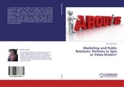 Cover von Marketing and Public Relations: Partners in Spin or Value Drivers?