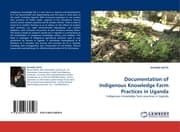Cover von Documentation of Indigenous Knowledge Farm Practices in Uganda