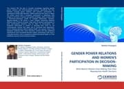 Cover von GENDER POWER RELATIONS AND WOMEN''S PARTICIPATION IN DECISION-MAKING