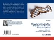 Cover von Metaphorical Death of the Character and the Text''s Consuming Power
