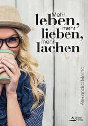 Cover von Mehr leben, mehr lieben, mehr lachen