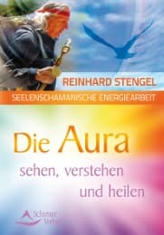 Cover von Die Aura sehen, verstehen und heilen