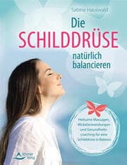 Cover von Die Schilddrüse natürlich balancieren