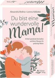 Cover von Du bist eine wundervolle Mama! 40 Kraft spendende Botschaften und kleine Übungen für großartige Mütter