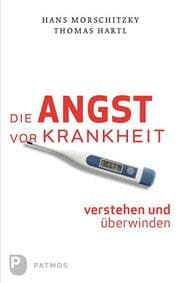 Cover von Die Angst vor Krankheit verstehen und überwinden