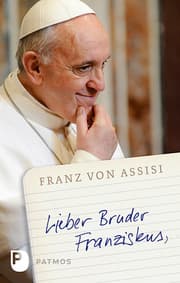 Cover von Franz von Assisi: Lieber Bruder Franziskus