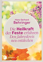 Cover von Die Heilkraft der Feste erfahren - Den Jahreskreis neu entdecken