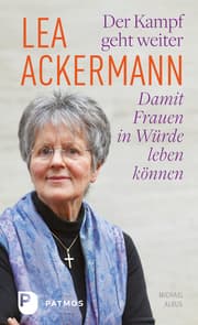Cover von Lea Ackermann. Der Kampf geht weiter - Damit Frauen in Würde leben können