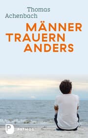 Cover von Männer trauern anders - Was ihnen hilft und guttut
