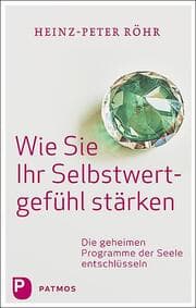 Cover von Wie Sie Ihr Selbstwertgefühl stärken