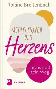 Cover von Meditationen des Herzens