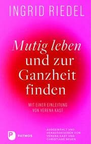 Cover von Mutig leben und zur Ganzheit finden