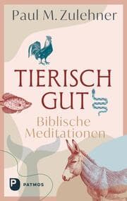 Cover von Tierisch gut - Biblische Meditationen