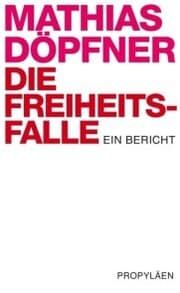 Cover von Die Freiheitsfalle