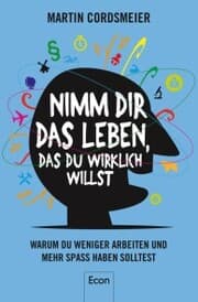 Cover von Nimm Dir das Leben, das Du wirklich willst