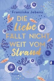 Cover von Die Liebe fällt nicht weit vom Strand