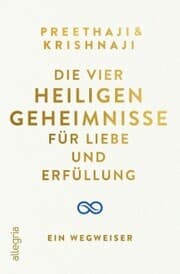 Cover von Die Vier Heiligen Geheimnisse für Liebe und Erfüllung