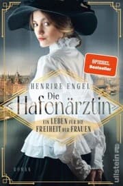 Cover von Die Hafenärztin. Ein Leben für die Freiheit der Frauen